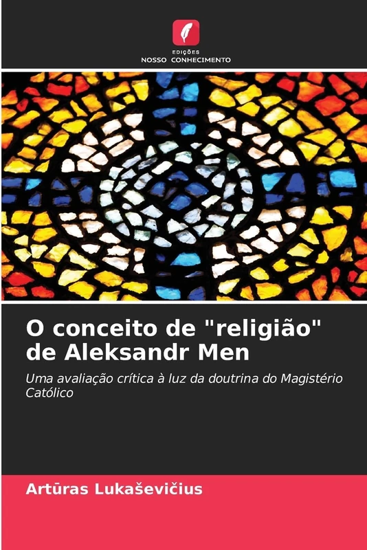 O conceito de "religião" de Aleksandr Men: Uma avaliação crítica à luz da doutrina do Magistério Católico