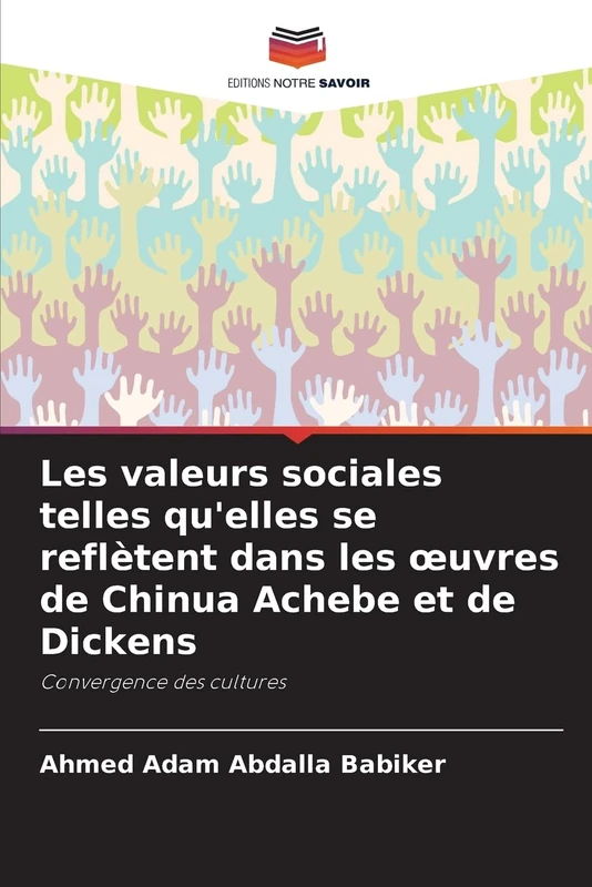 Les valeurs sociales telles qu'elles se reflètent dans les oeuvres de Chinua Achebe et de Dickens: Convergence des cultures