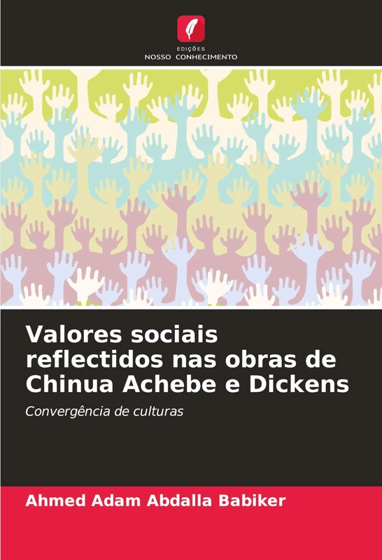 Valores sociais reflectidos nas obras de Chinua Achebe e Dickens: Convergência de culturas