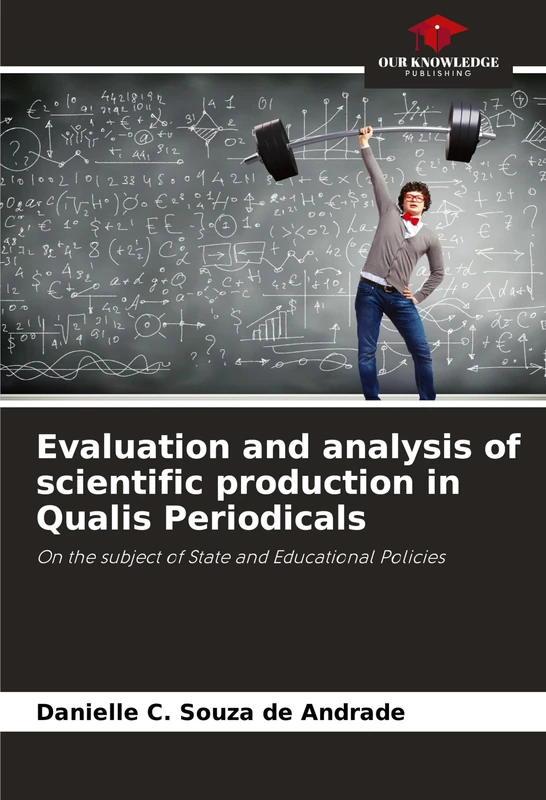 Evaluation and analysis of scientific production in Qualis Periodicals: On the subject of State and Educational Policies