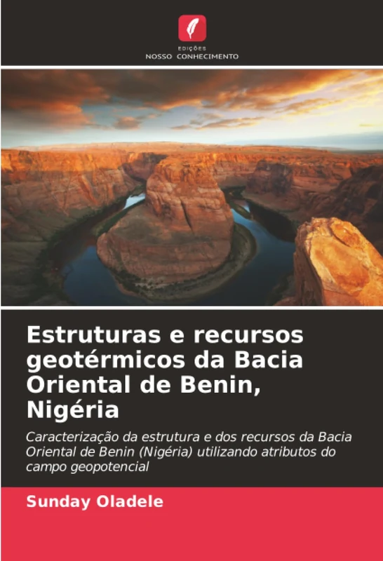 Estruturas e recursos geotérmicos da Bacia Oriental de Benin, Nigéria: Caracterização da estrutura e dos recursos da Bacia Oriental de Benin (Nigéria) utilizando atributos do campo geopotencial