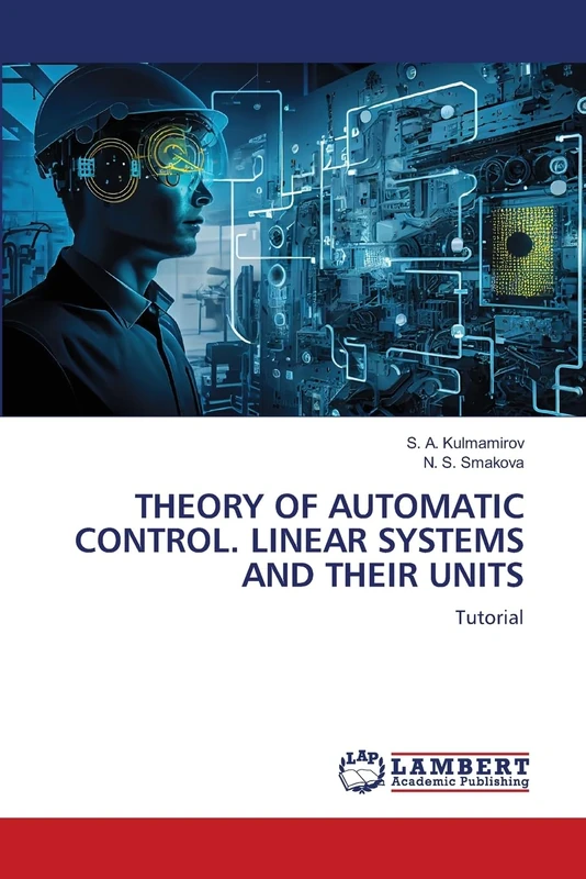 THEORY OF AUTOMATIC CONTROL. LINEAR SYSTEMS AND THEIR UNITS: Tutorial