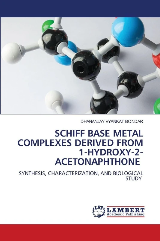 SCHIFF BASE METAL COMPLEXES DERIVED FROM 1-HYDROXY-2-ACETONAPHTHONE: SYNTHESIS, CHARACTERIZATION, AND BIOLOGICAL STUDY