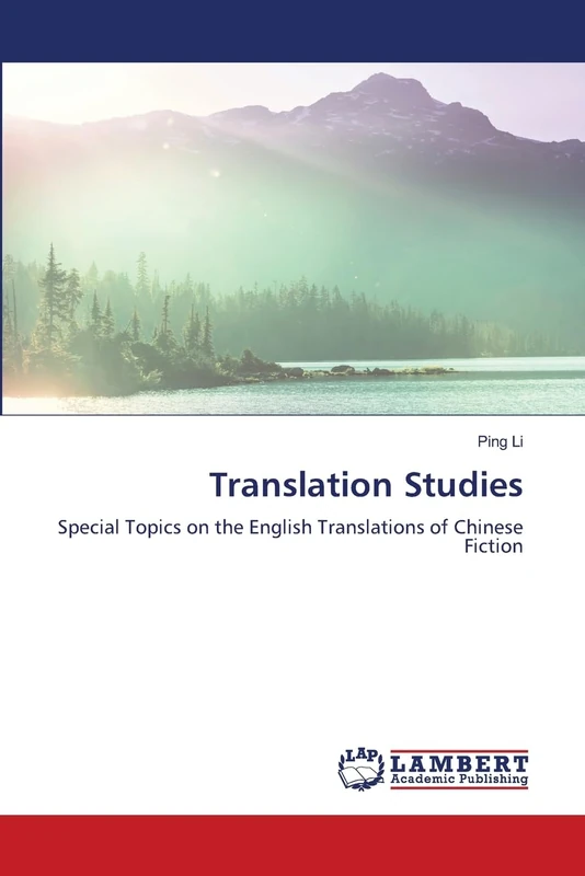 Translation Studies: Special Topics on the English Translations of Chinese Fiction