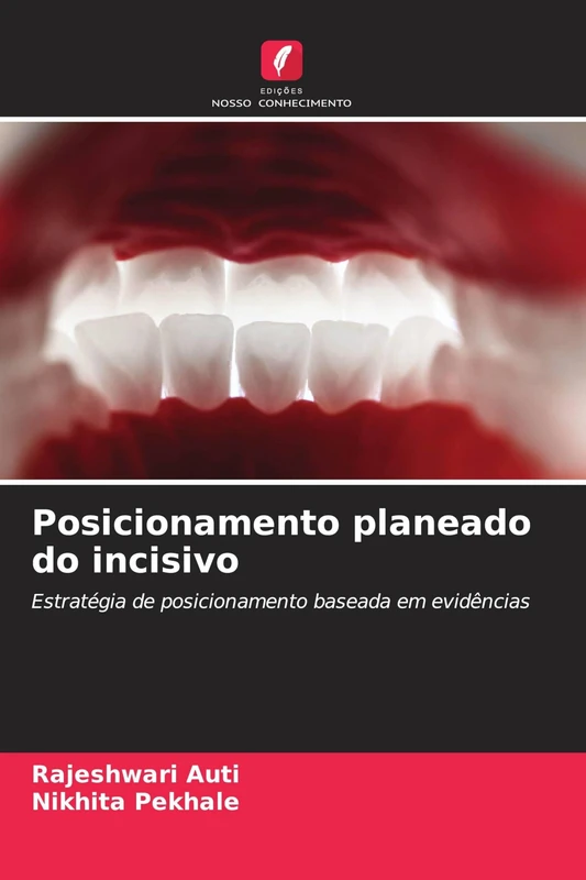 Posicionamento planeado do incisivo: Estratégia de posicionamento baseada em evidências