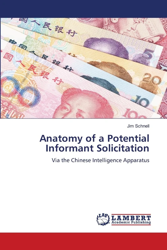 Anatomy of a Potential Informant Solicitation: Via the Chinese Intelligence Apparatus