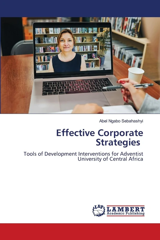 Effective Corporate Strategies: Tools of Development Interventions for Adventist University of Central Africa