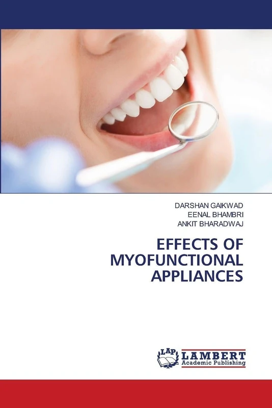 EFFECTS OF MYOFUNCTIONAL APPLIANCES