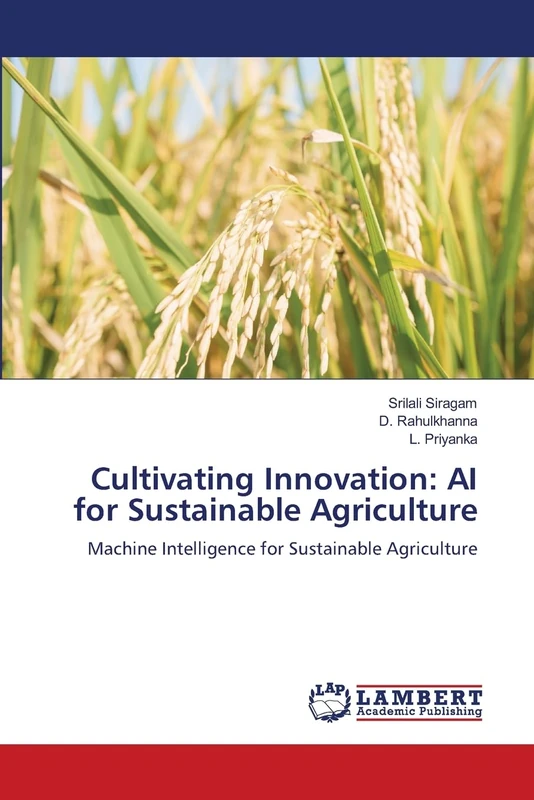 Cultivating Innovation: AI for Sustainable Agriculture: Machine Intelligence for Sustainable Agriculture