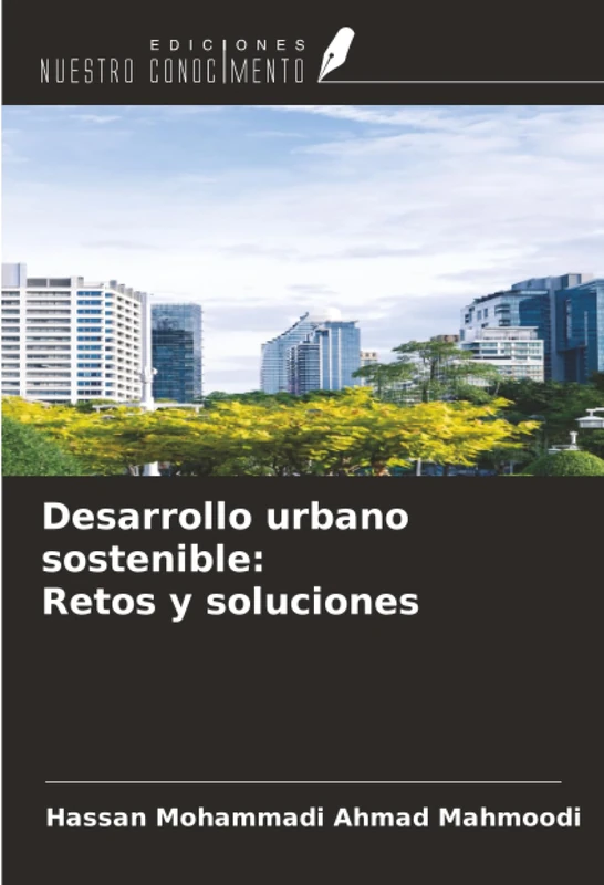 Desarrollo urbano sostenible: Retos y soluciones