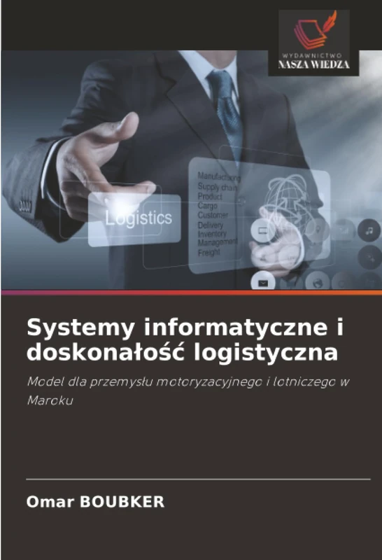 Systemy informatyczne i doskonałość logistyczna: Model dla przemysłu motoryzacyjnego i lotniczego w Maroku