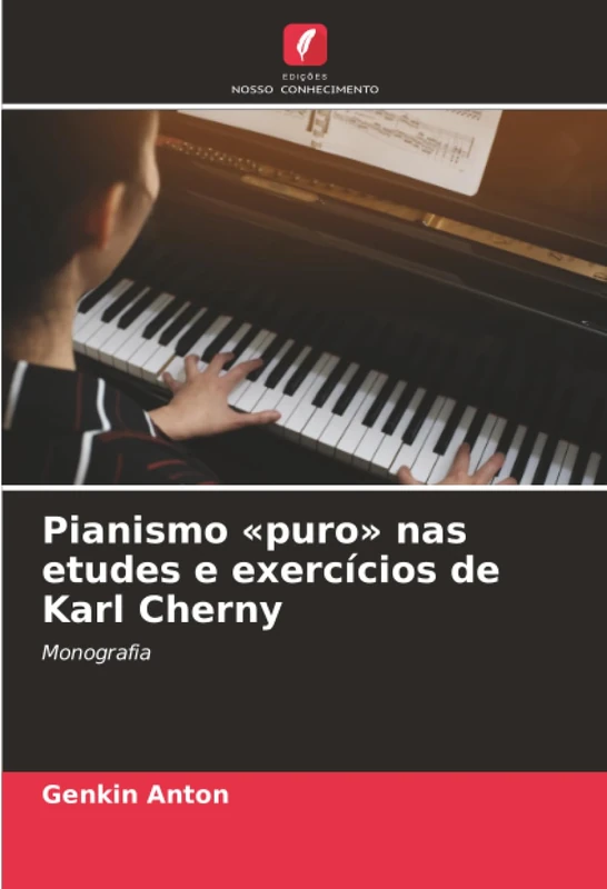 Pianismo «puro» nas etudes e exercícios de Karl Cherny: Monografia - Image 1