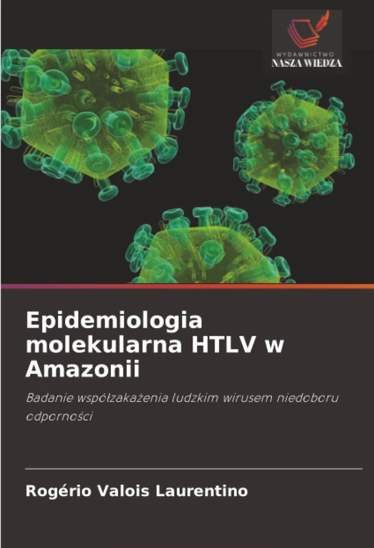 Epidemiologia molekularna HTLV w Amazonii: Badanie współzakażenia ludzkim wirusem niedoboru odporności - Image 1