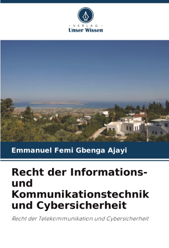 Recht der Informations- und Kommunikationstechnik und Cybersicherheit: Recht der Telekommunikation und Cybersicherheit