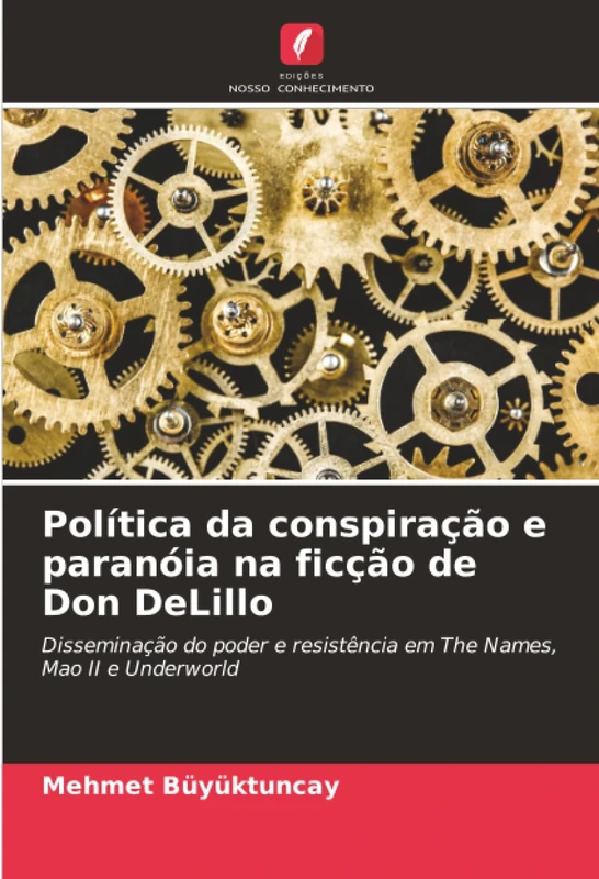 Política da conspiração e paranóia na ficção de Don DeLillo: Disseminação do poder e resistência em The Names, Mao II e Underworld - Image 1