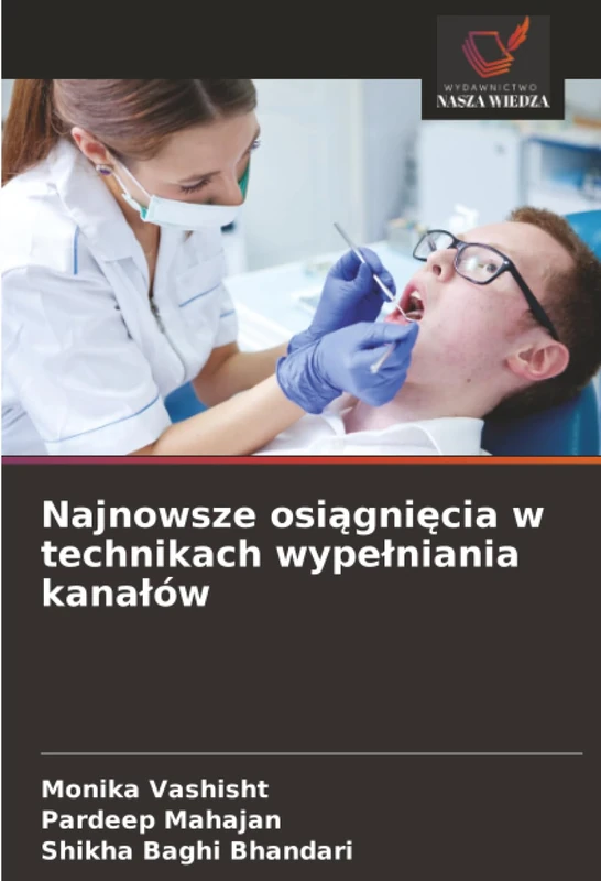 Najnowsze osiągnięcia w technikach wypełniania kanałów