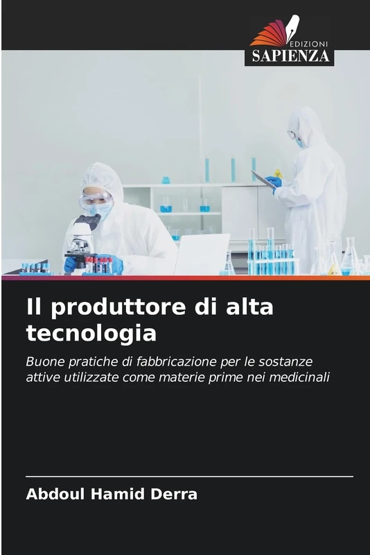 Il produttore di alta tecnologia: Buone pratiche di fabbricazione per le sostanze attive utilizzate come materie prime nei medicinali
