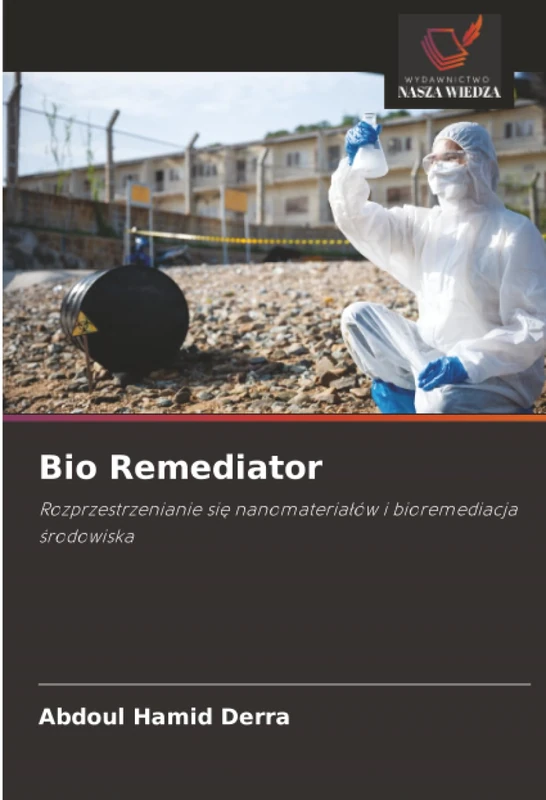 Bio Remediator: Rozprzestrzenianie się nanomateriałów i bioremediacja środowiska - Image 1