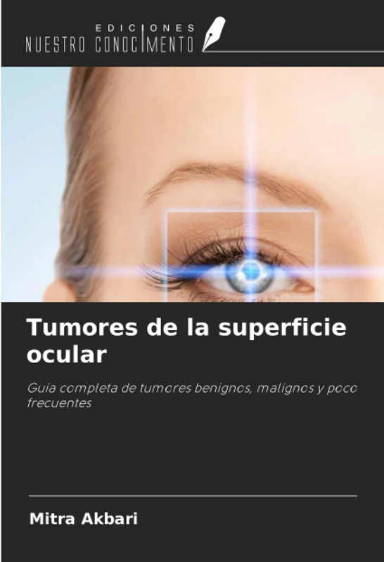 Tumores de la superficie ocular: Guía completa de tumores benignos, malignos y poco frecuentes - Image 1