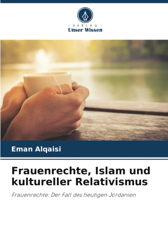 Frauenrechte, Islam und kultureller Relativismus: Frauenrechte: Der Fall des heutigen Jordanien - Image 1