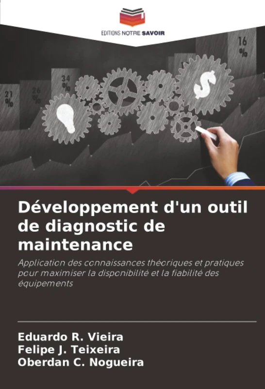 Développement d'un outil de diagnostic de maintenance: Application des connaissances théoriques et pratiques pour maximiser la disponibilité et la fiabilité des équipements