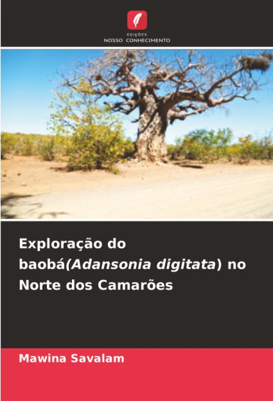 Exploração do baobá(Adansonia digitata) no Norte dos Camarões