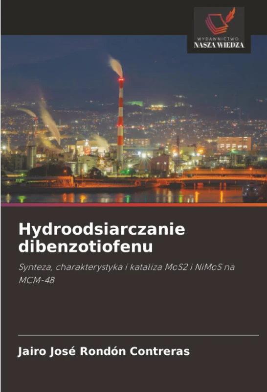 Hydroodsiarczanie dibenzotiofenu: Synteza, charakterystyka i kataliza MoS2 i NiMoS na MCM-48