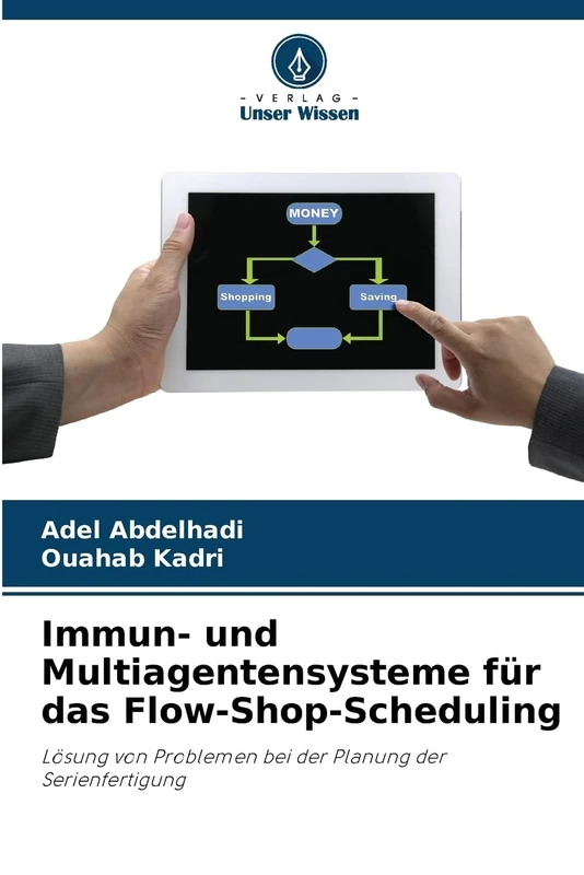 Immun- und Multiagentensysteme für das Flow-Shop-Scheduling: Lösung von Problemen bei der Planung der Serienfertigung - Image 1