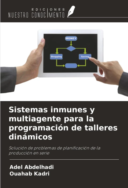 Sistemas inmunes y multiagente para la programación de talleres dinámicos: Solución de problemas de planificación de la producción en serie