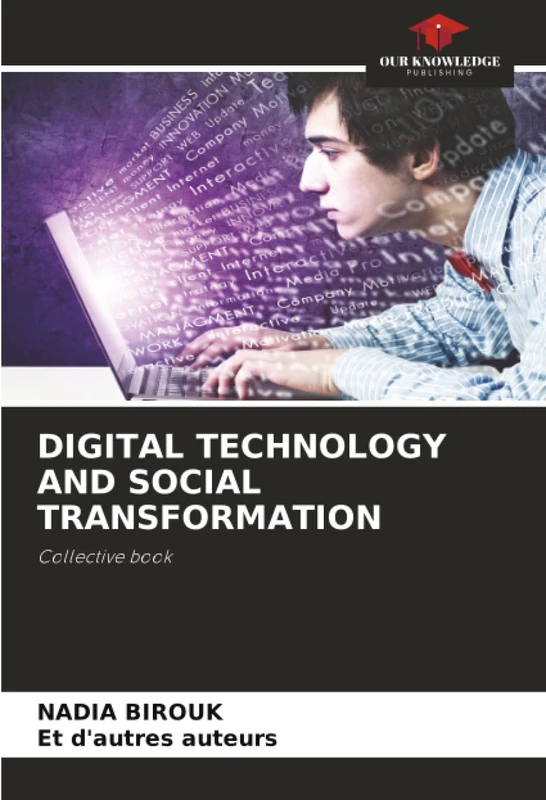 DIGITAL TECHNOLOGY AND SOCIAL TRANSFORMATION: Collective book