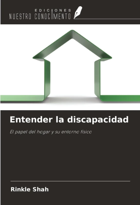 Entender la discapacidad: El papel del hogar y su entorno físico