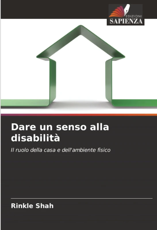 Dare un senso alla disabilità: Il ruolo della casa e dell'ambiente fisico