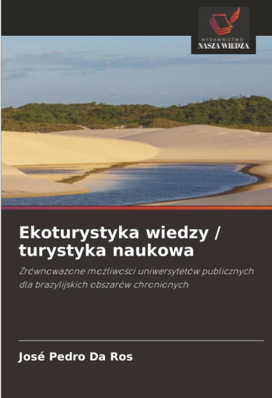 Ekoturystyka wiedzy / turystyka naukowa: Zrównoważone możliwości uniwersytetów publicznych dla brazylijskich obszarów chronionych