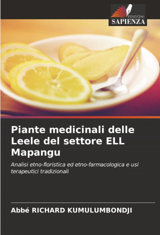 Piante medicinali delle Leele del settore ELL Mapangu: Analisi etno-floristica ed etno-farmacologica e usi terapeutici tradizionali