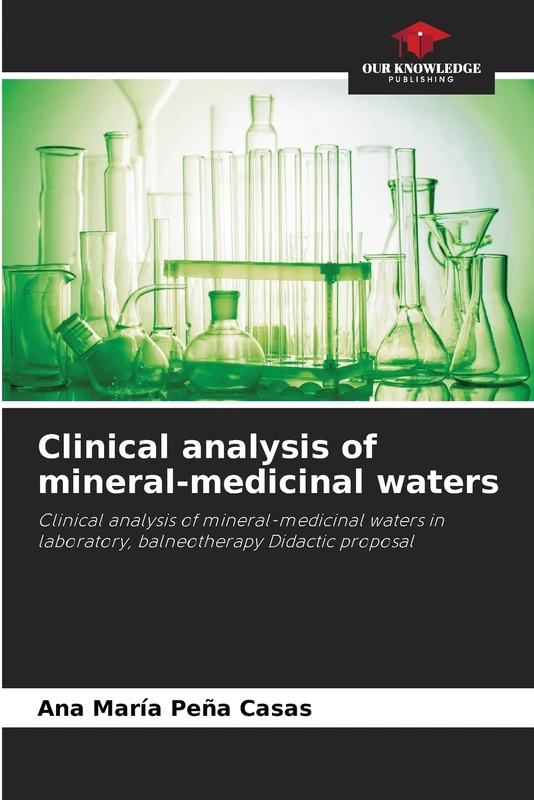 Clinical analysis of mineral-medicinal waters: Clinical analysis of mineral-medicinal waters in laboratory, balneotherapy Didactic proposal