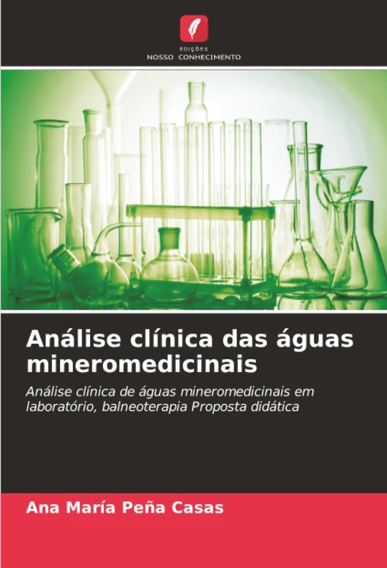 Análise clínica das águas mineromedicinais: Análise clínica de águas mineromedicinais em laboratório, balneoterapia Proposta didática