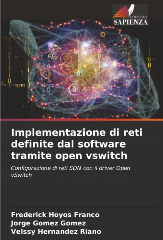 Implementazione di reti definite dal software tramite open vswitch: Configurazione di reti SDN con il driver Open vSwitch