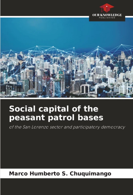 Social capital of the peasant patrol bases: of the San Lorenzo sector and participatory democracy