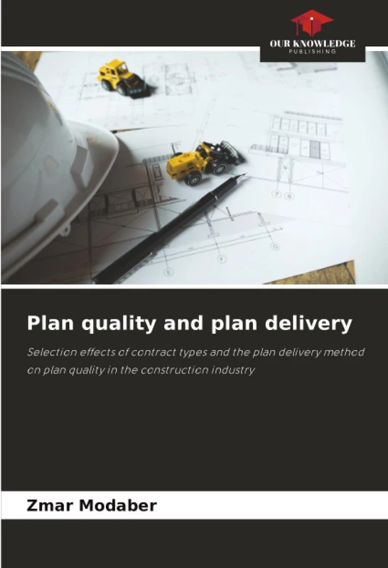 Plan quality and plan delivery: Selection effects of contract types and the plan delivery method on plan quality in the construction industry