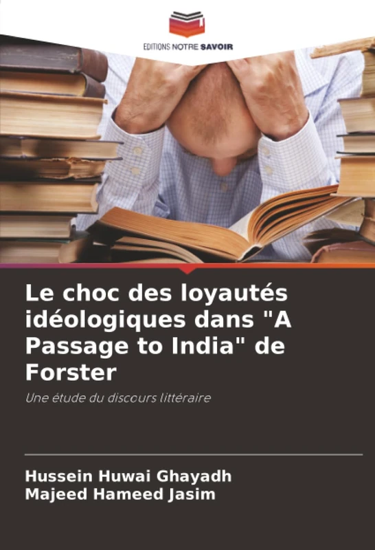Le choc des loyautés idéologiques dans "A Passage to India" de Forster: Une étude du discours littéraire