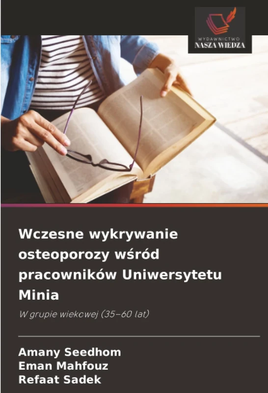Wczesne wykrywanie osteoporozy wśród pracowników Uniwersytetu Minia: W grupie wiekowej (35–60 lat)