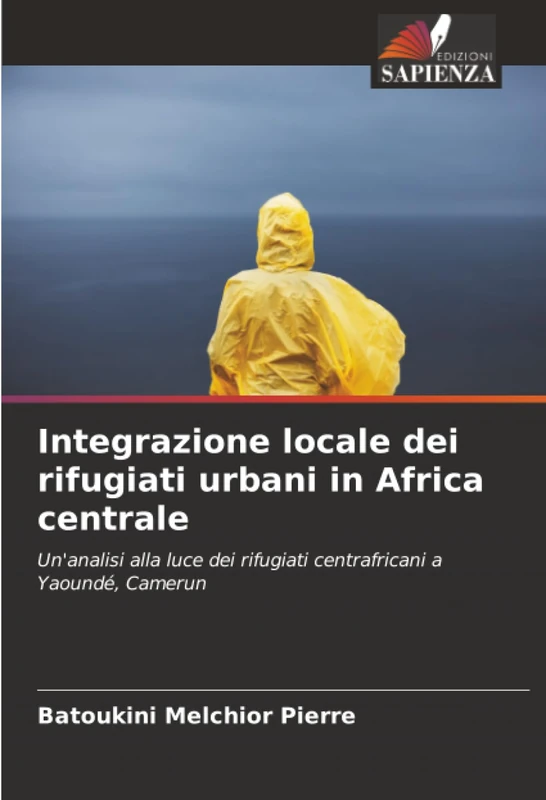 Integrazione locale dei rifugiati urbani in Africa centrale: Un'analisi alla luce dei rifugiati centrafricani a Yaoundé, Camerun