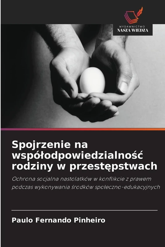 Spojrzenie na współodpowiedzialność rodziny w przestępstwach: Ochrona socjalna nastolatków w konflikcie z prawem podczas wykonywania środków społeczno-edukacyjnych - Image 1