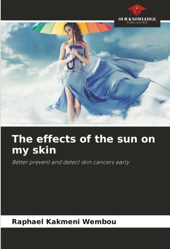 The effects of the sun on my skin: Better prevent and detect skin cancers early