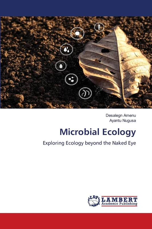 Microbial Ecology: Exploring Ecology beyond the Naked Eye
