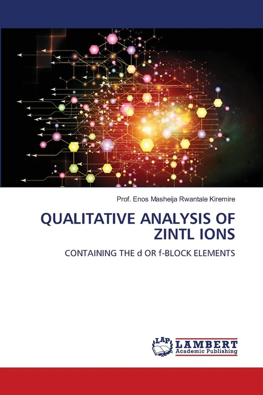 QUALITATIVE ANALYSIS OF ZINTL IONS: CONTAINING THE d OR f-BLOCK ELEMENTS - Image 1