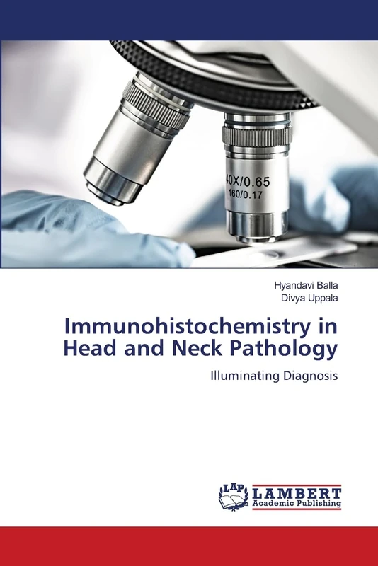 Immunohistochemistry in Head and Neck Pathology: Illuminating Diagnosis