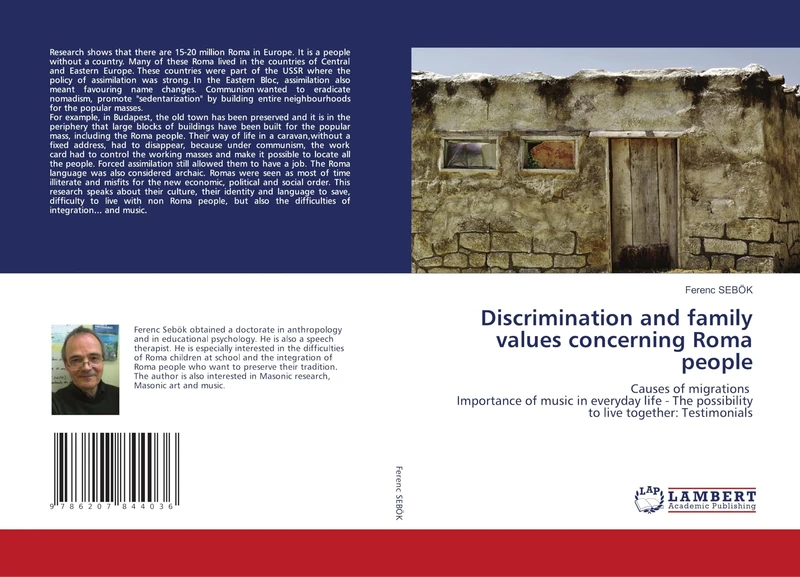 Discrimination and family values concerning Roma people: Causes of migrations Importance of music in everyday life - The possibility to live together: Testimonials