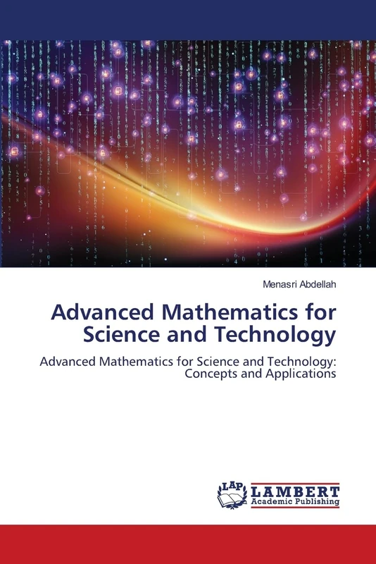 Advanced Mathematics for Science and Technology: Advanced Mathematics for Science and Technology: Concepts and Applications