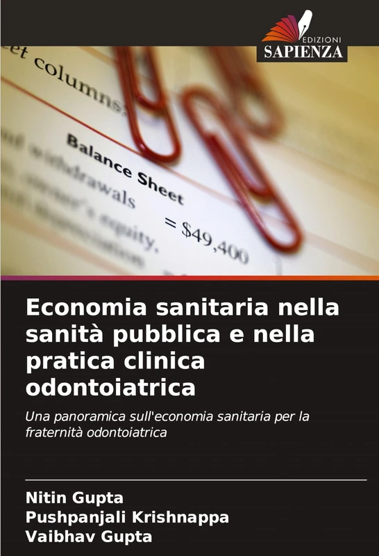 Economia sanitaria nella sanità pubblica e nella pratica clinica odontoiatrica: Una panoramica sull'economia sanitaria per la fraternità odontoiatrica